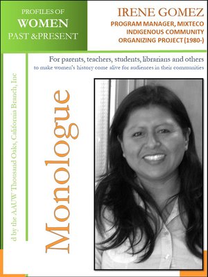 cover image of Profiles of Women Past & Present – Irene Gomez, Program Manager, Mixteco Indigenous Community Organizing Project (1980 -)